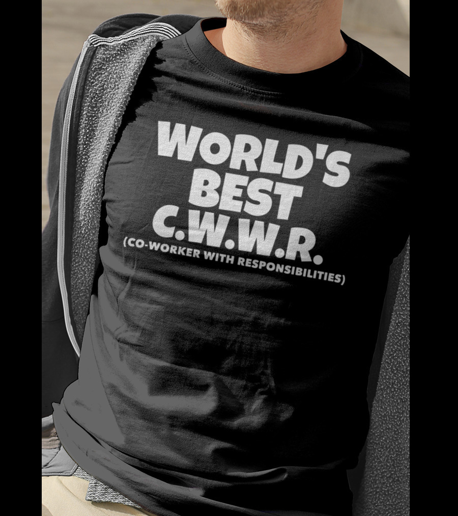 World's Best C.w.w.r. CO-Worker With Responsibilities T-Shirt
