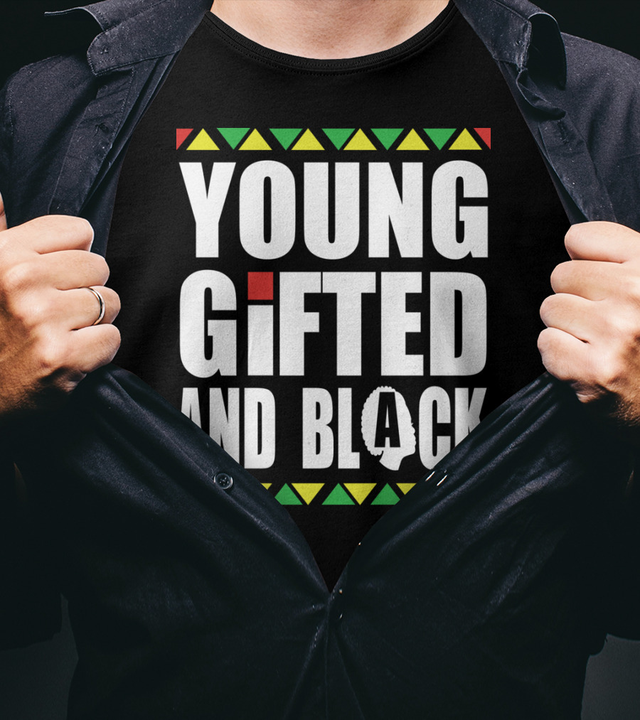 Young Gifted And Black History Month African Pride T-Shirt