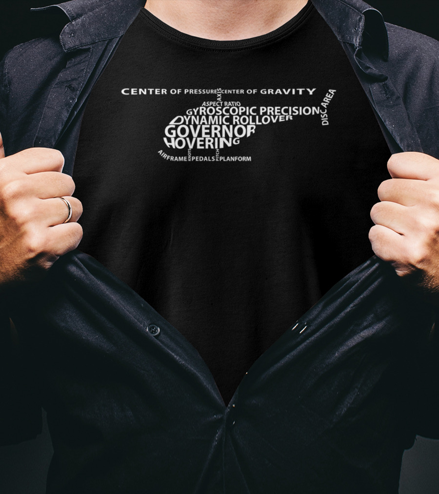 Center Of Gravity Gyroscopic Precision Dynamic Rollover Helicopter Terms T-Shirt