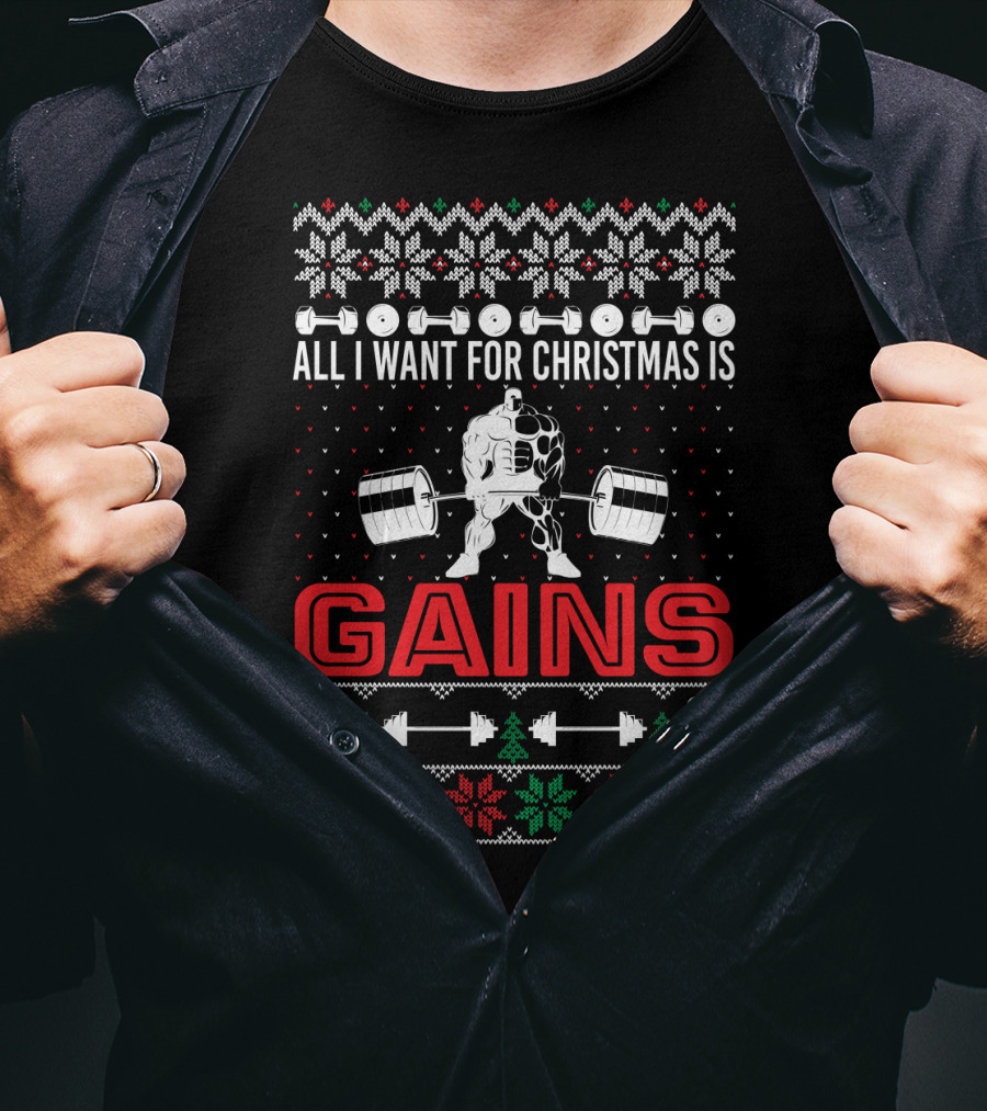 All I Want For Christmas Is Gains Weights Kettlebells Festive T-Shirt