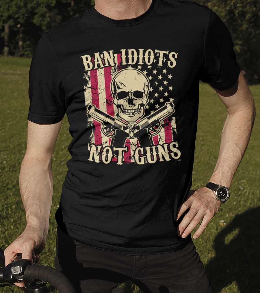 Ban Idiots Not Guns Skull With American Flag Pistols 2nd Amendment T-Shirt