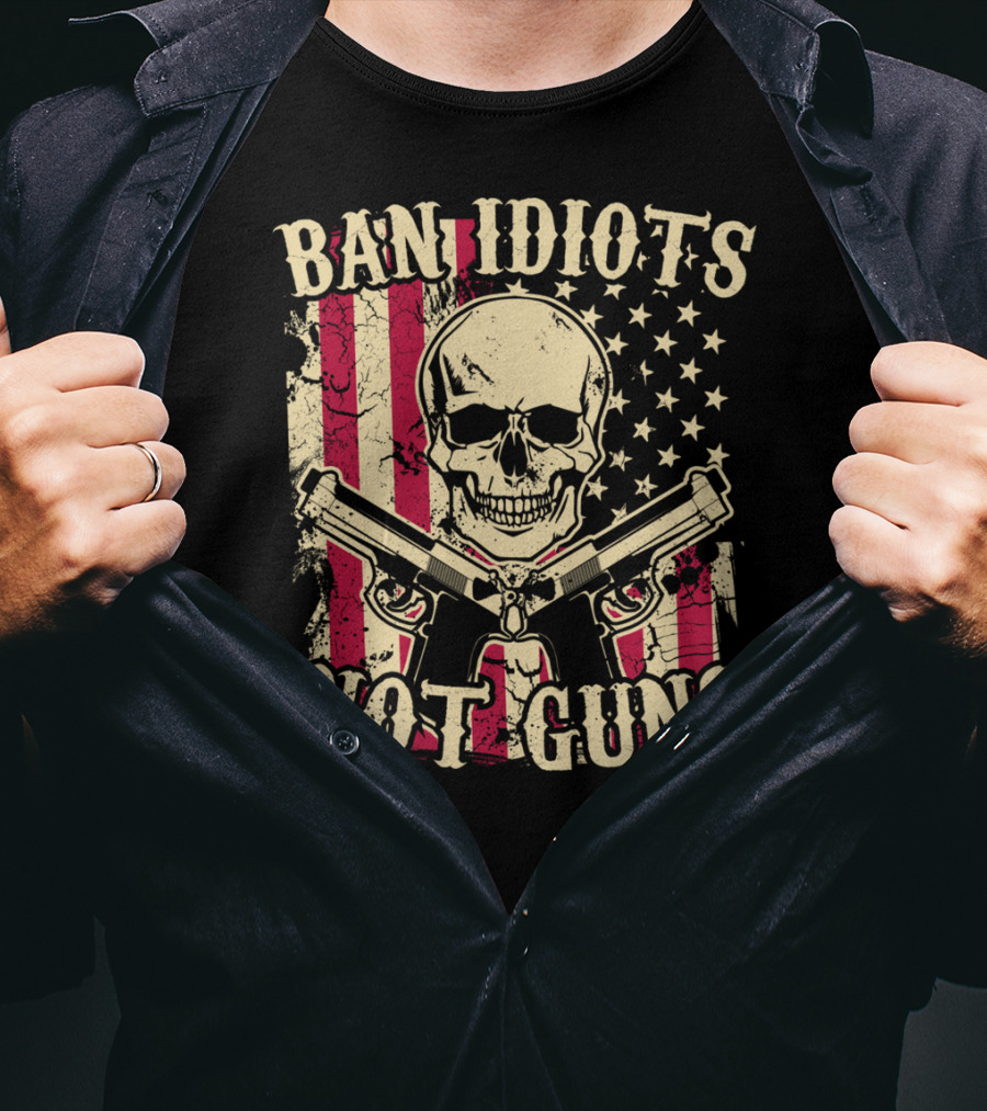 Ban Idiots Not Guns Skull With American Flag Pistols 2nd Amendment T-Shirt
