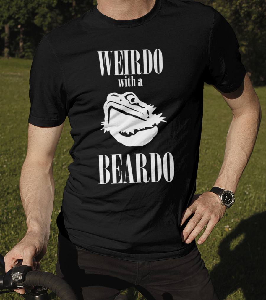 WEIRDO With A BEARDO T-Shirt