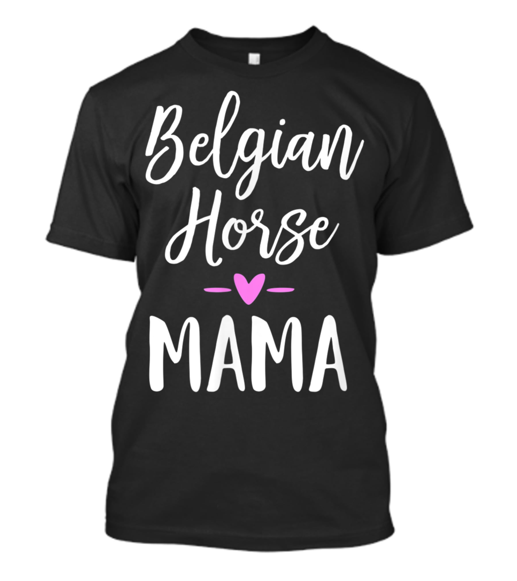 Belgian Horse Mama Heart T-Shirt