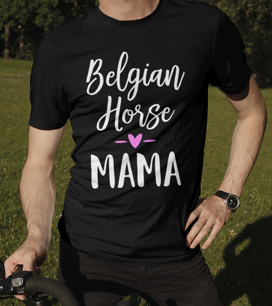 Belgian Horse Mama Heart T-Shirt