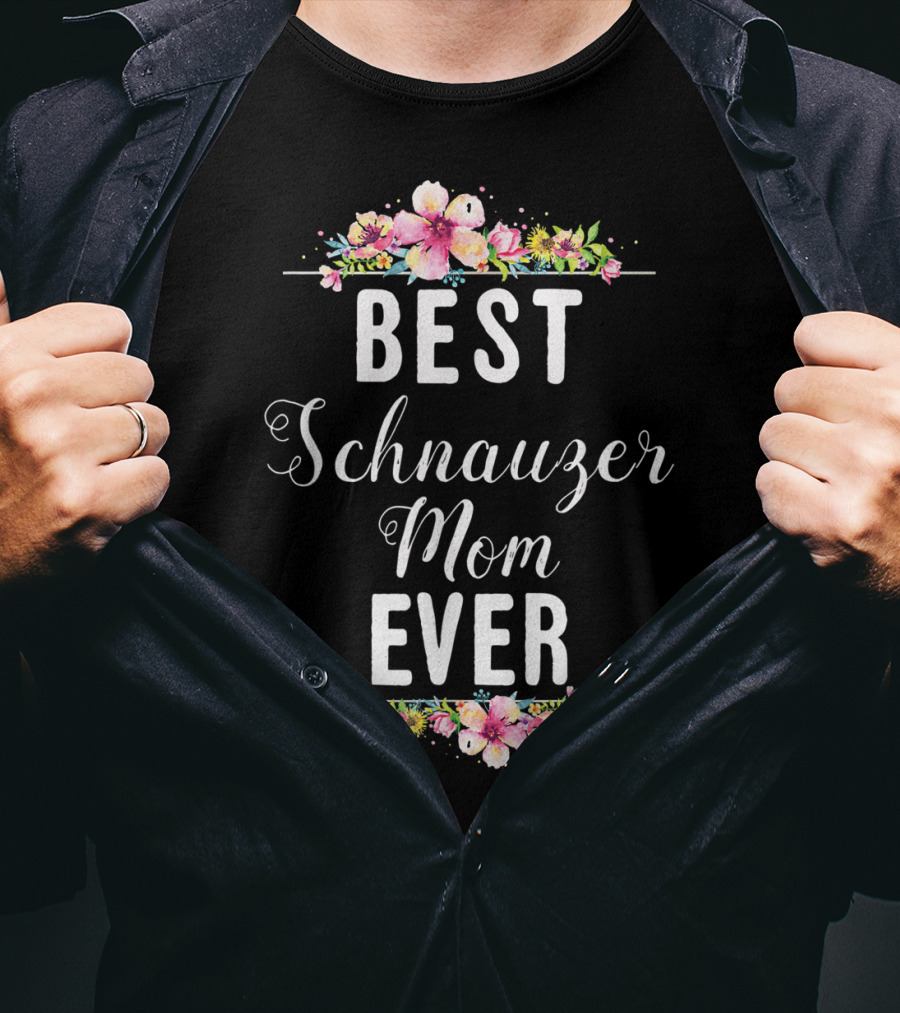 Best Schnauzer Mom Ever Floral Flowers T-Shirt