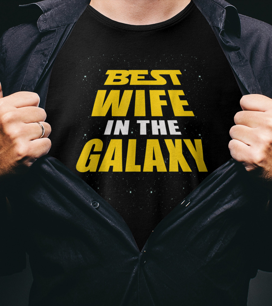 Best Wife In The Galaxy Funny Gift For Wife Star Wars Inspired T-Shirt
