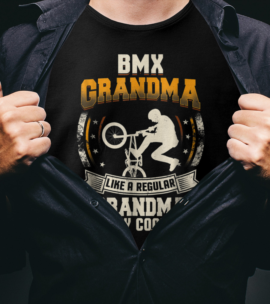 BMX Grandma Like A Regular Grandma Only Cooler T-Shirt