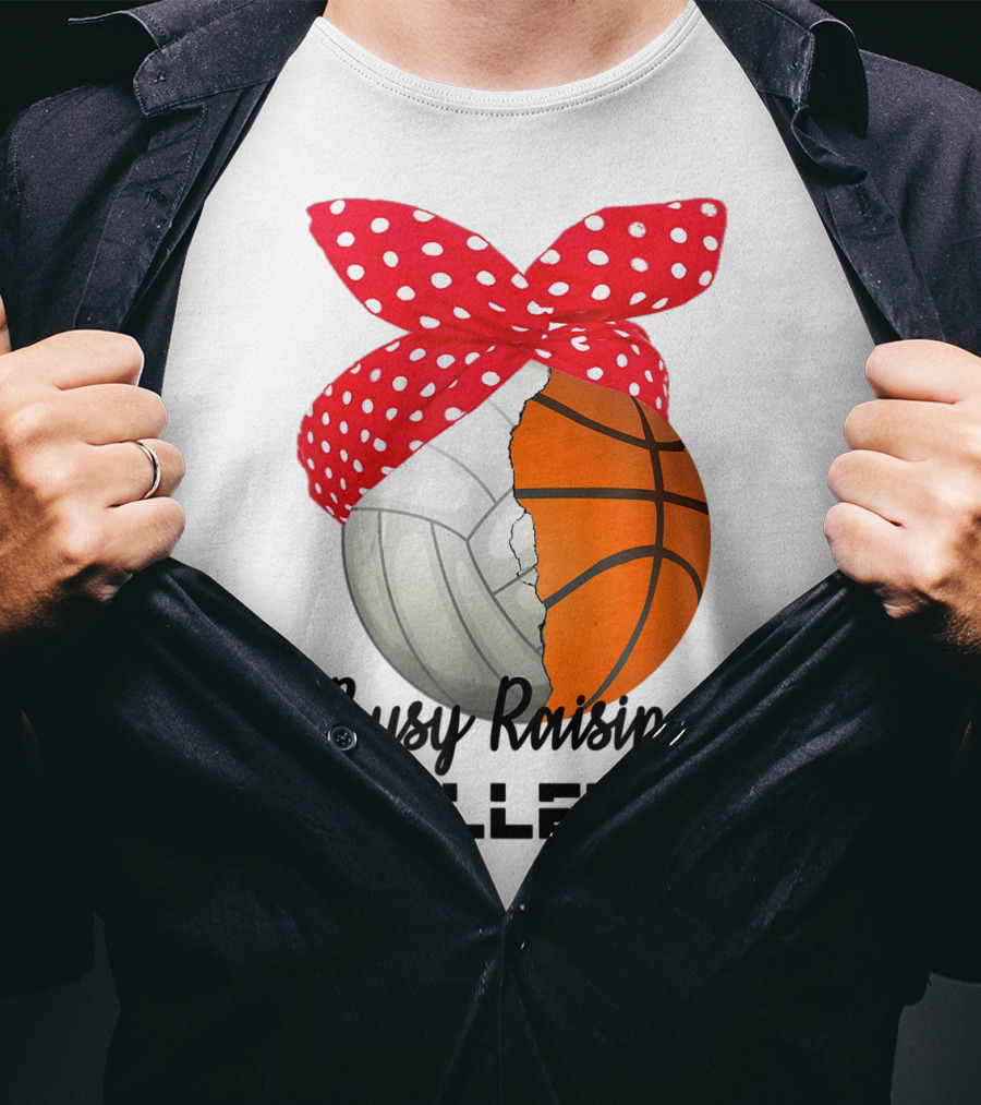 Busy Raising Ballers Basketball Volleyball Bandana T-Shirt