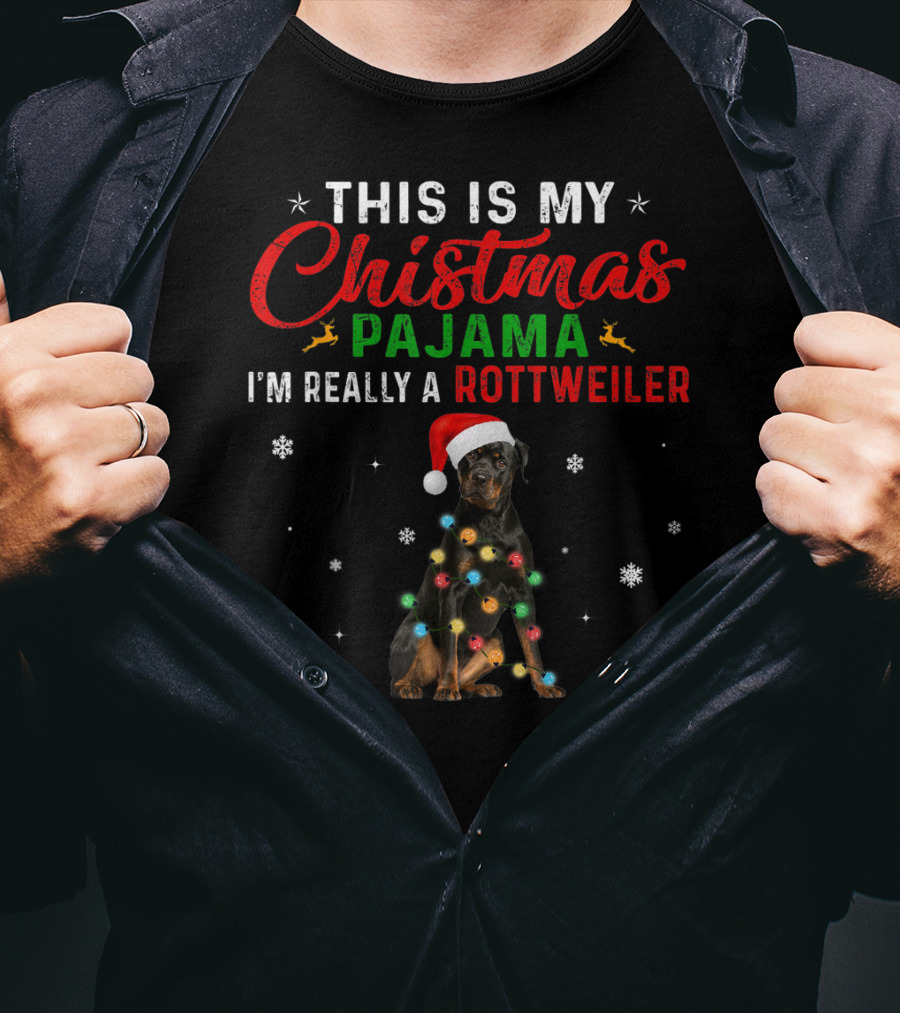 This Is My Christmas Pajama I'm Really A Rottweiler T-Shirt
