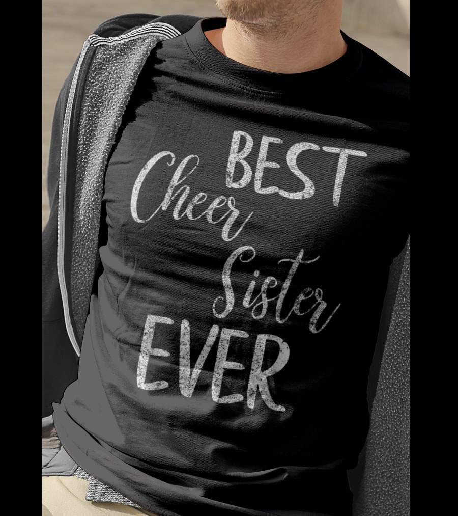 Best Cheer Sister Ever Cute Cheerleading Pep Squad T-Shirt