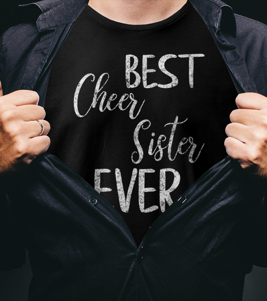 Best Cheer Sister Ever Cute Cheerleading Pep Squad T-Shirt