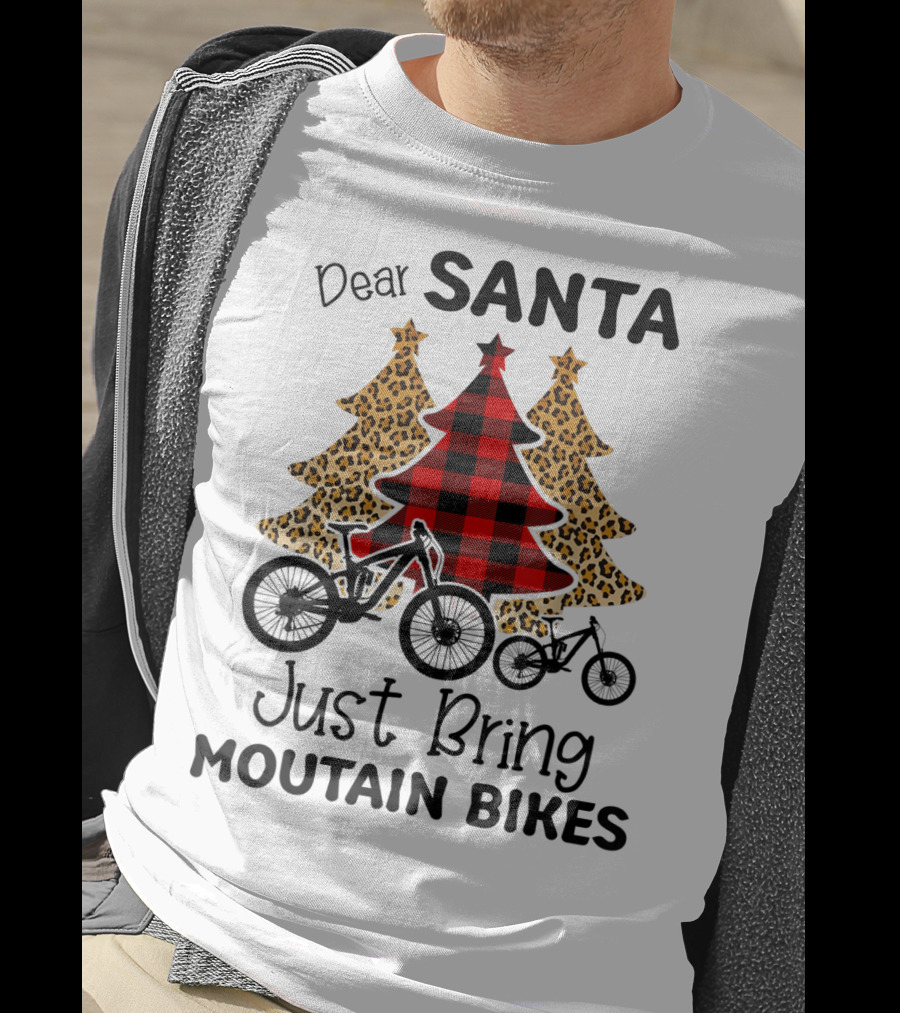 Dear Santa Just Bring Mountain Bikes Plaid And Leopard Trees T-Shirt