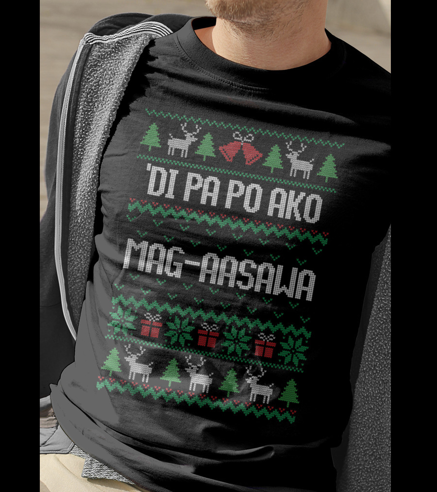 'Di Pa Po Ako Mag-aasawa Christmas Sweater Style With Reindeer And Trees T-Shirt