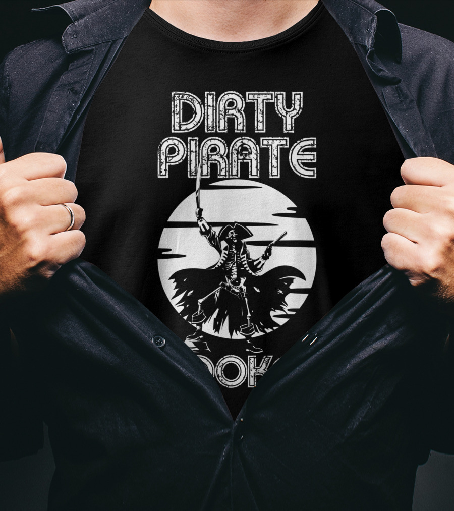 Dirty Pirate Hooker Funny Gasparilla Party Pirate Hooker T-Shirt