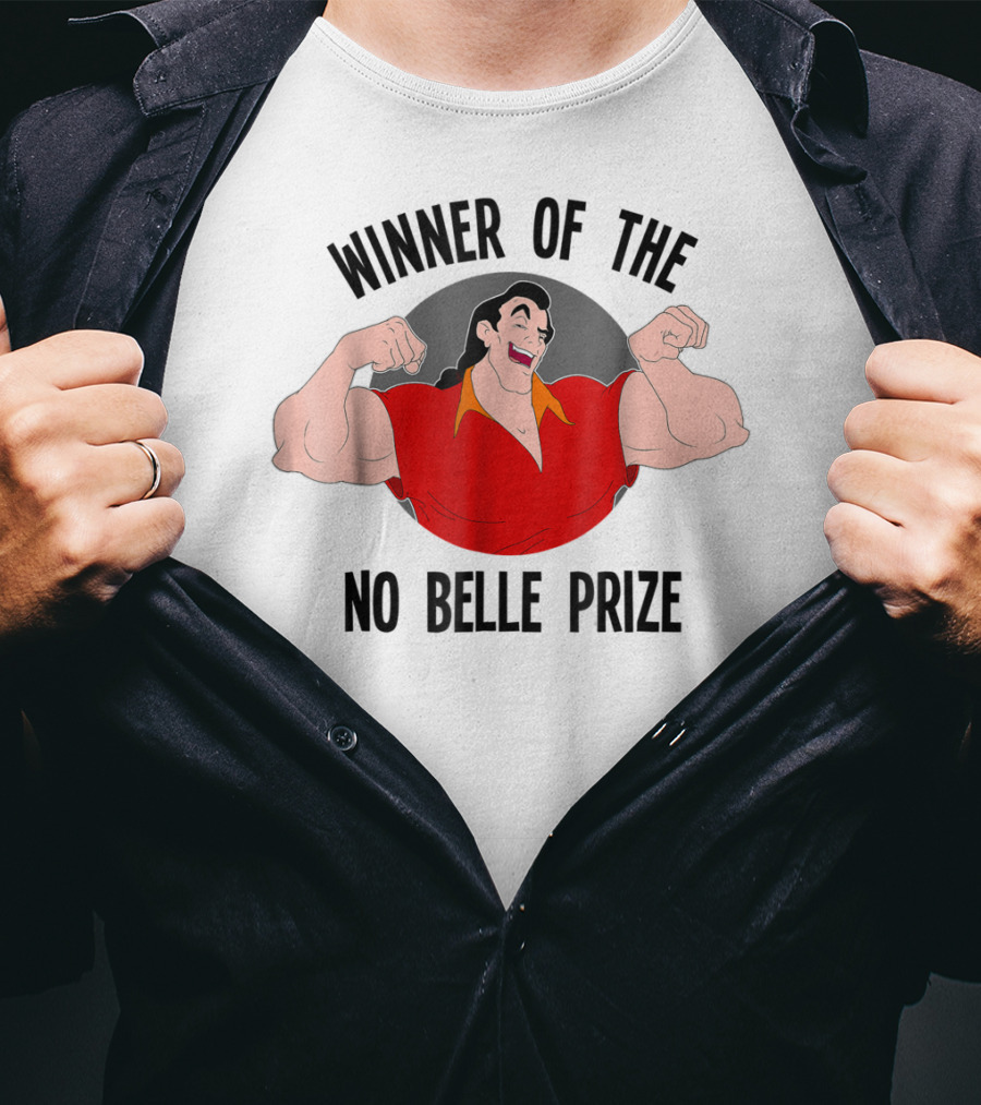 Winner Of The No Belle Prize Disney Beauty And The Beast Gaston T-Shirt