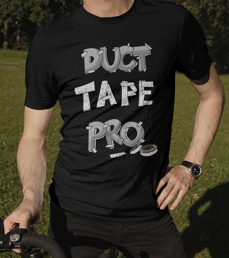 Duct Tape Pro Cute Mechanical Handyman T-Shirt