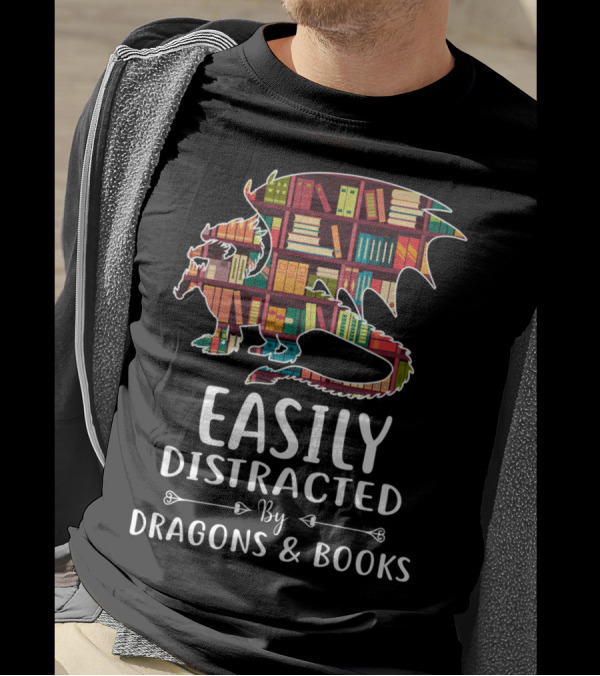 Easily Distracted By Dragons And Books Shelves Reading T-Shirt