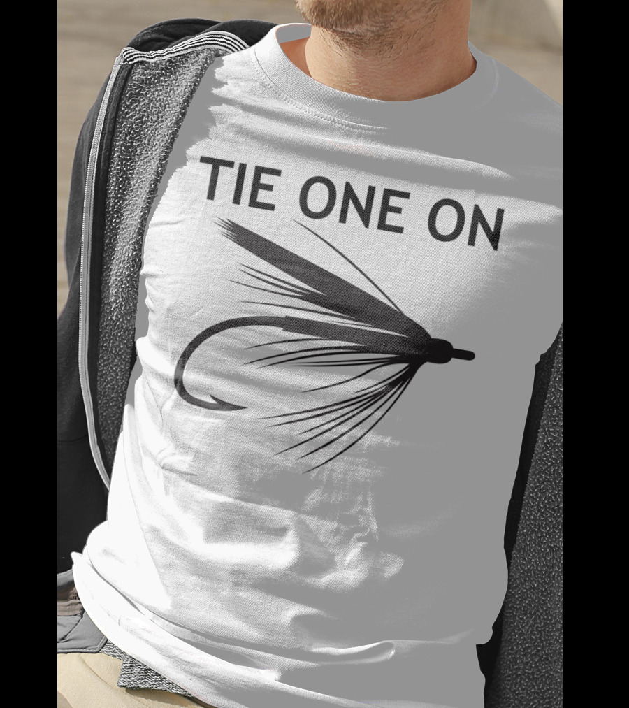 Tie One On Fly Fishing Fisherman T-Shirt