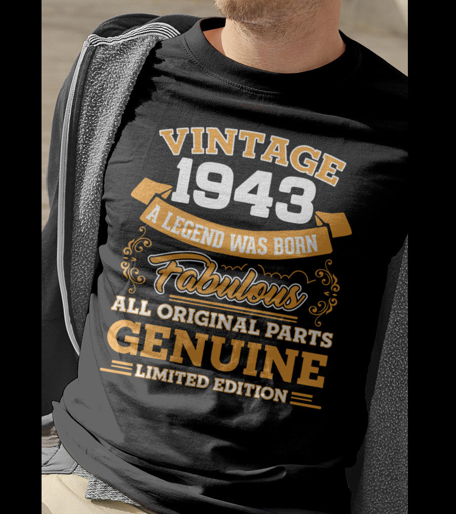 Vintage 1943 A Legend Was Born Fabulous All Original Parts Genuine T-Shirt