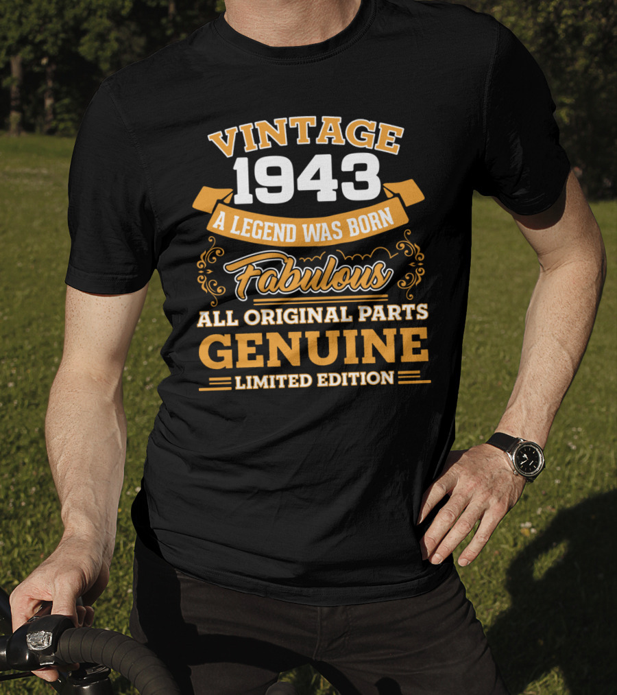 Vintage 1943 A Legend Was Born Fabulous All Original Parts Genuine T-Shirt