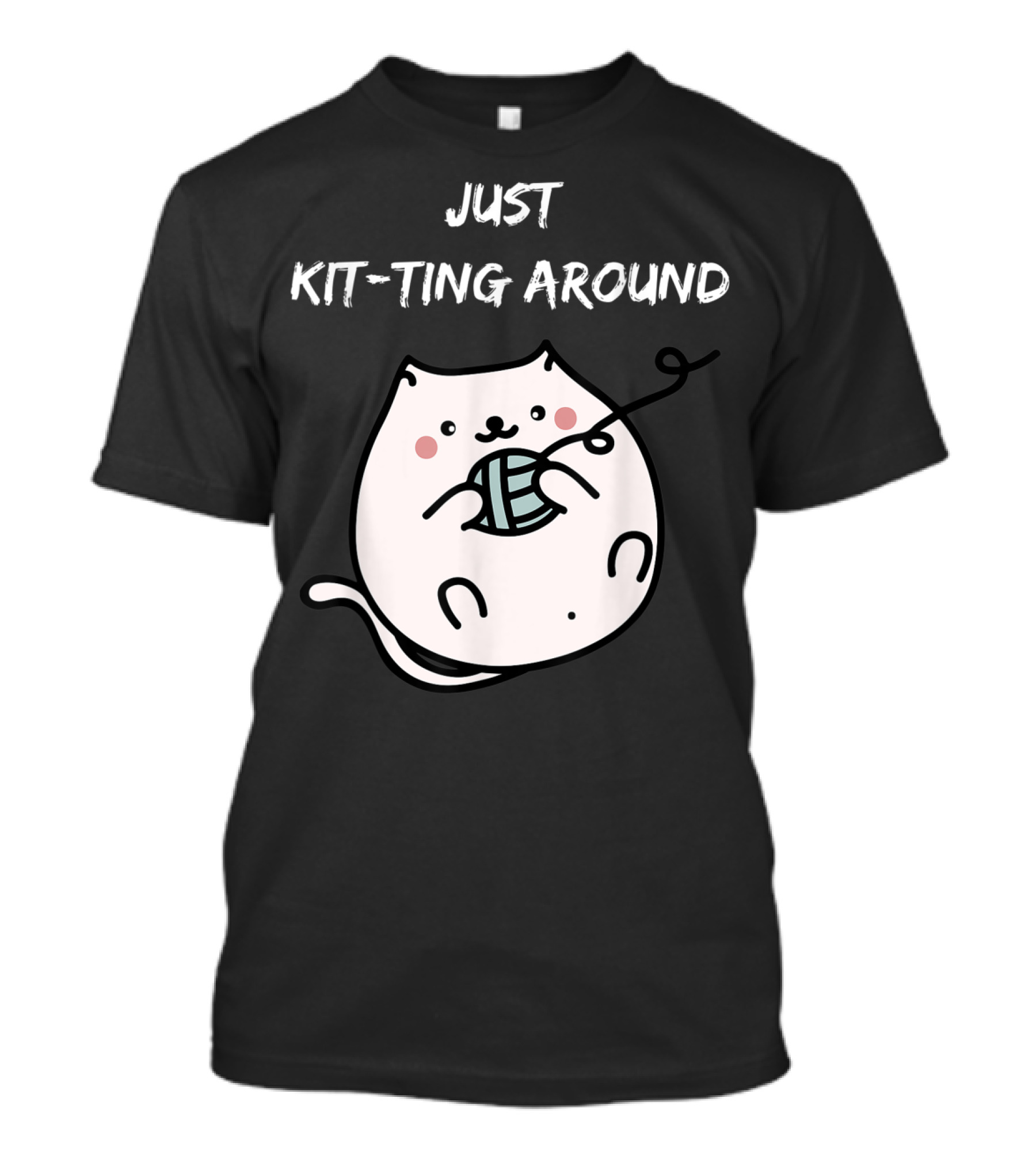 Just Kit-Ting Around Cute Cat Playing With Yarn T-Shirt