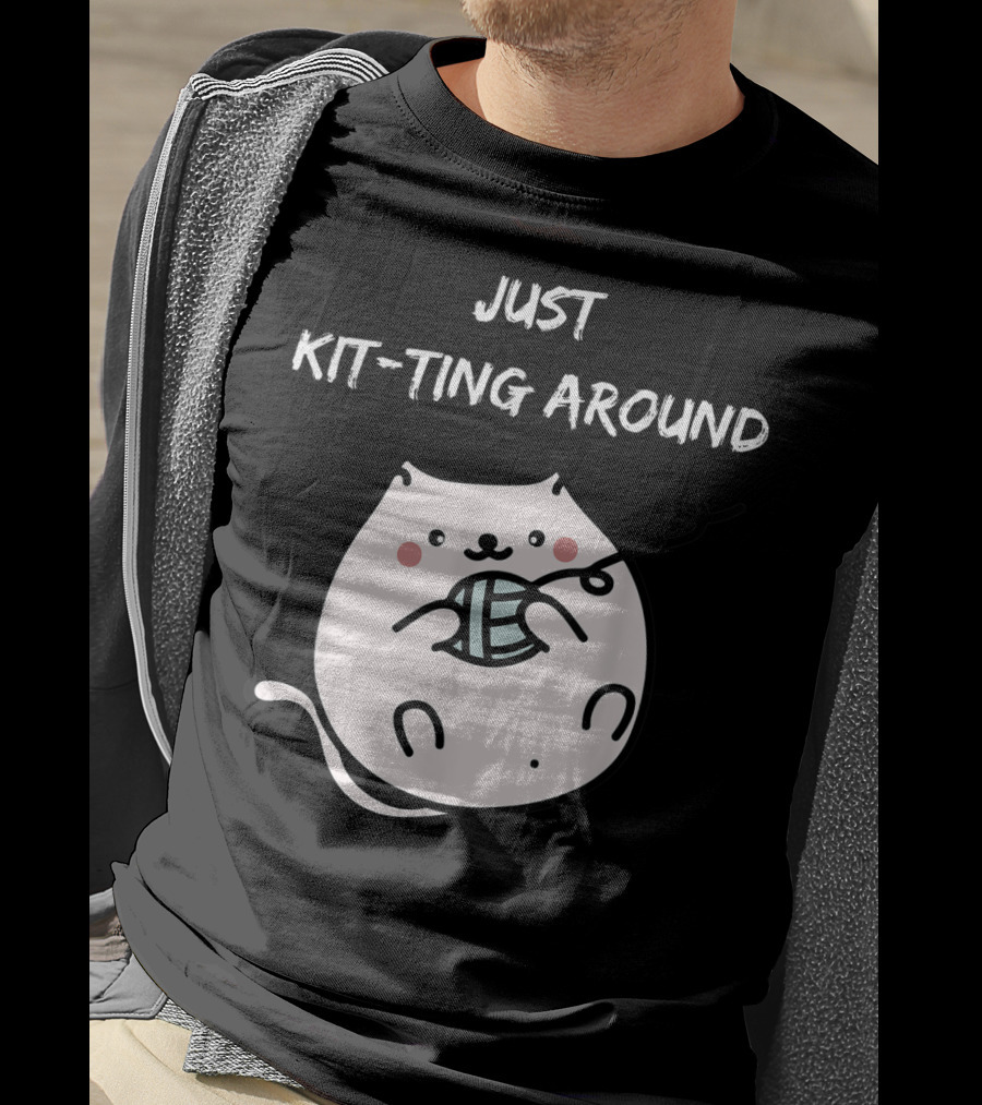 Just Kit-Ting Around Cute Cat Playing With Yarn T-Shirt