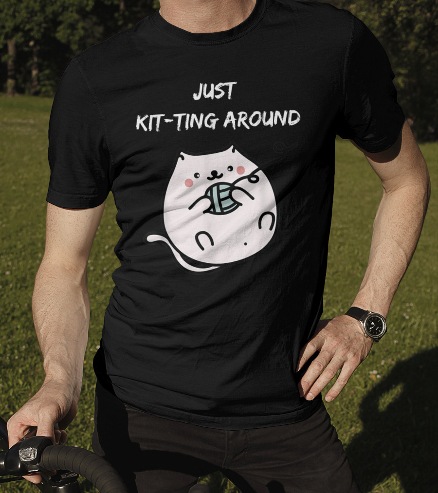 Just Kit-Ting Around Cute Cat Playing With Yarn T-Shirt