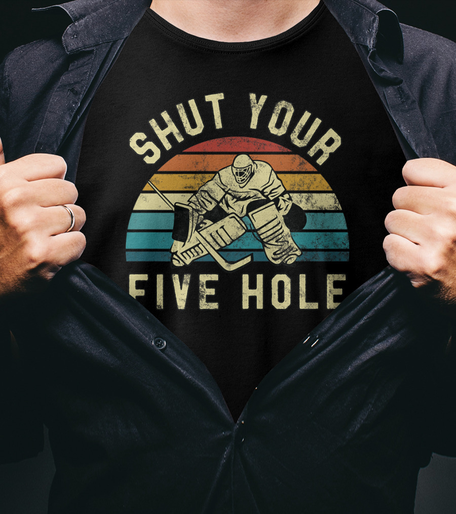 Shut Your Five Hole Vintage Goalie Hockey T-Shirt