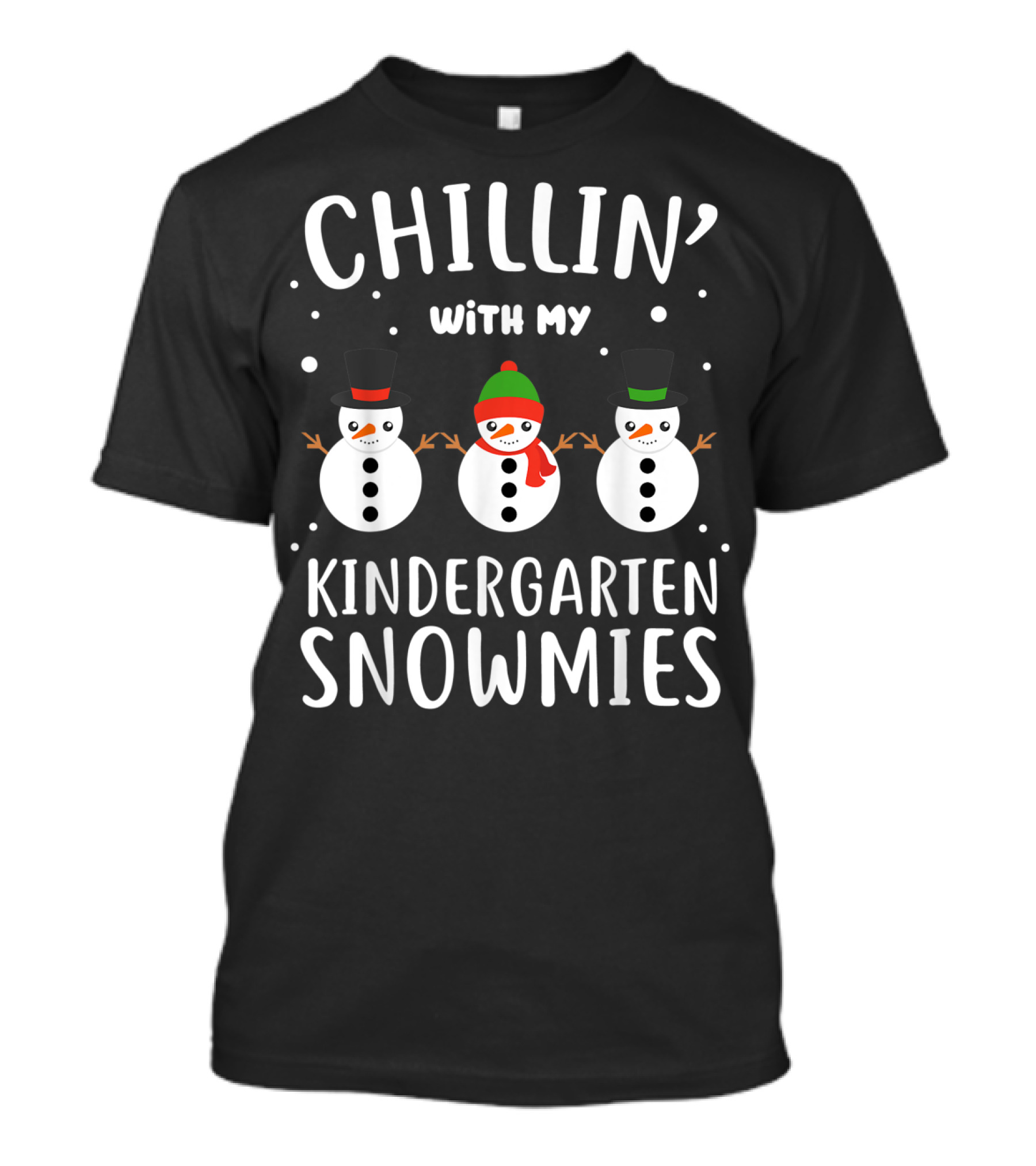 Chillin' With My Kindergarten Snowmies T-Shirt