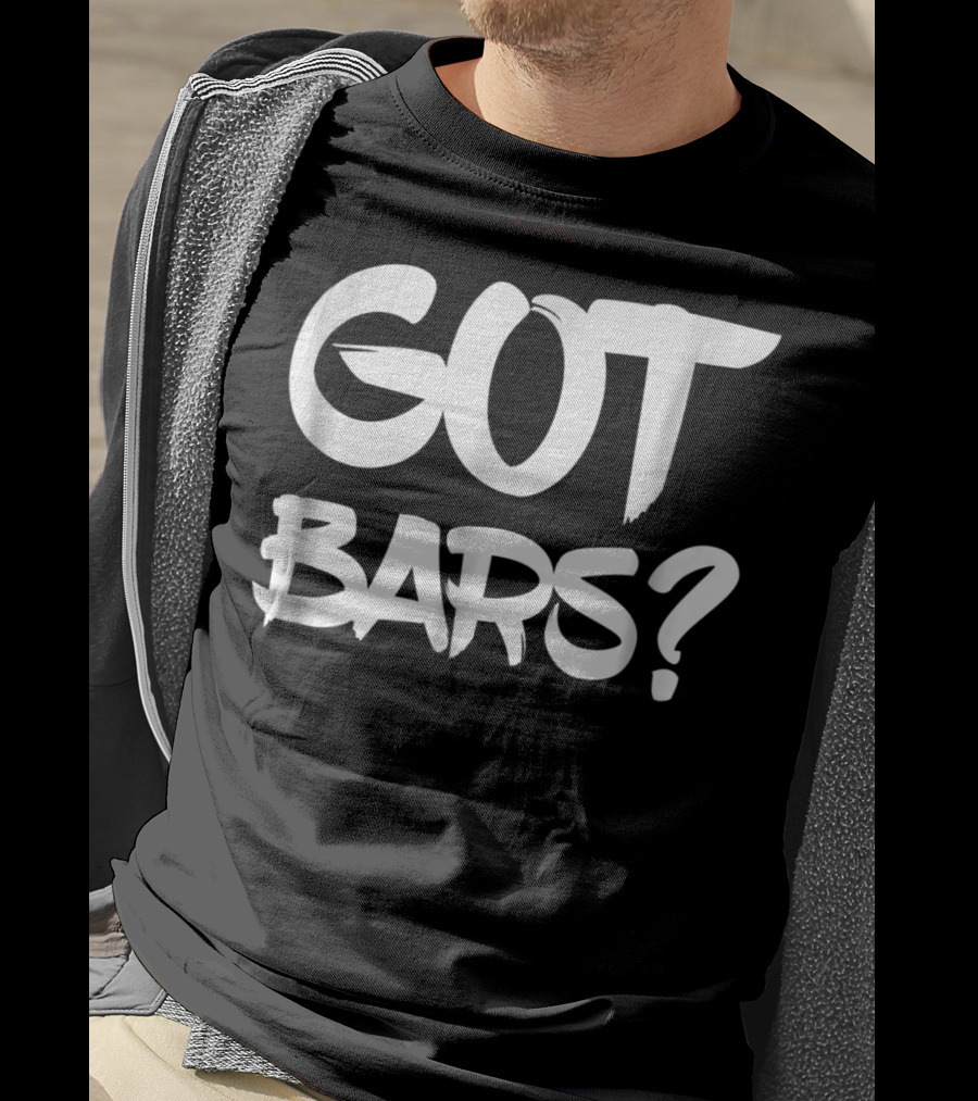 Got Bars Hip Hop MC Rapper T-Shirt