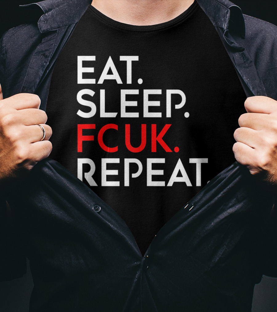 Eat Sleep FCUK Repeat T-Shirt