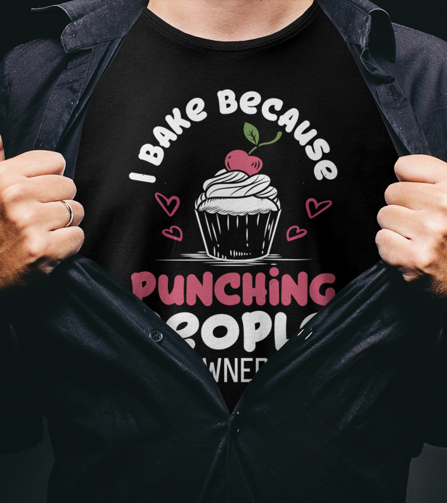 I Bake Because Punching People Is Frowned Upon Cupcake Hearts T-Shirt