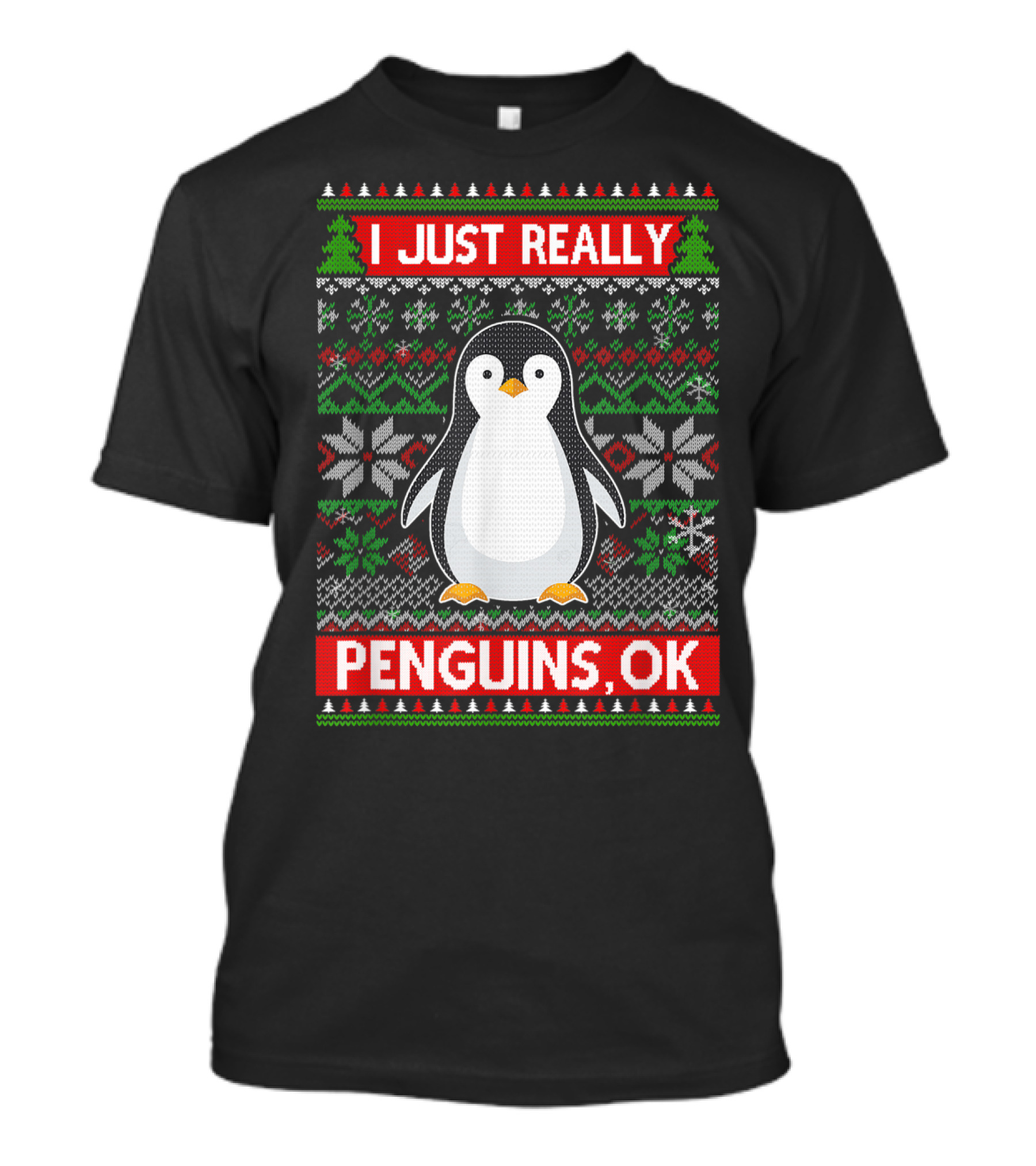 I Just Really Like Penguins, OK Ugly Christmas Sweater Style With Cute Penguin And Festive T-Shirt
