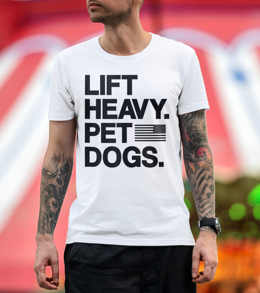 Lift Heavy Pet Dogs American Flag Gym For Weightlifters T-Shirt