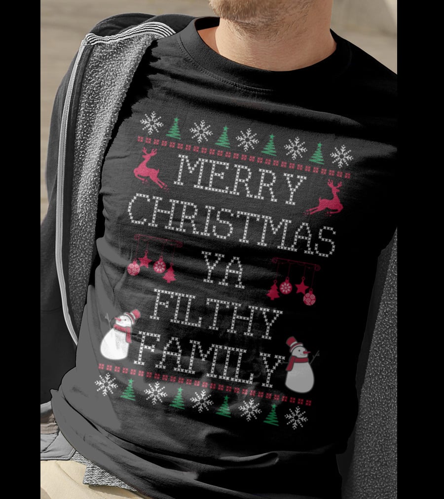 Merry Christmas Ya Filthy Family Reindeer Snowman Holiday Ornaments T-Shirt