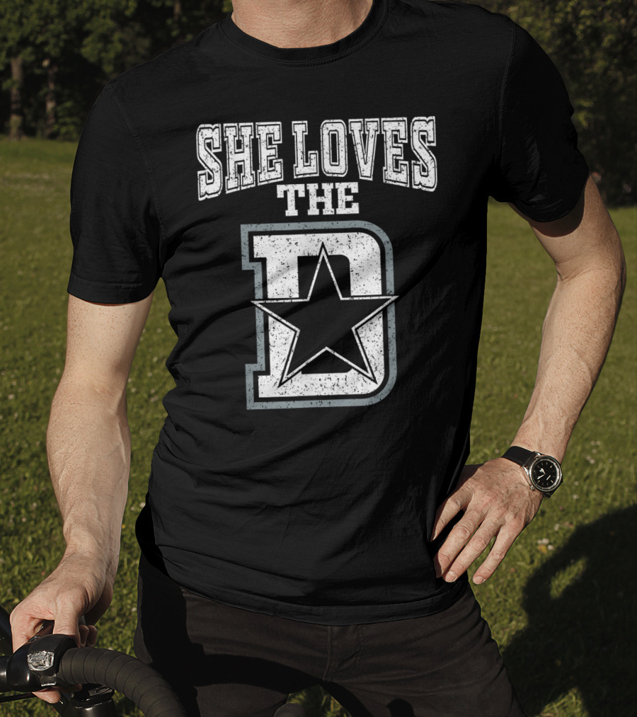 She Loves The D Dallas Texas City Funny 4D Star T-Shirt