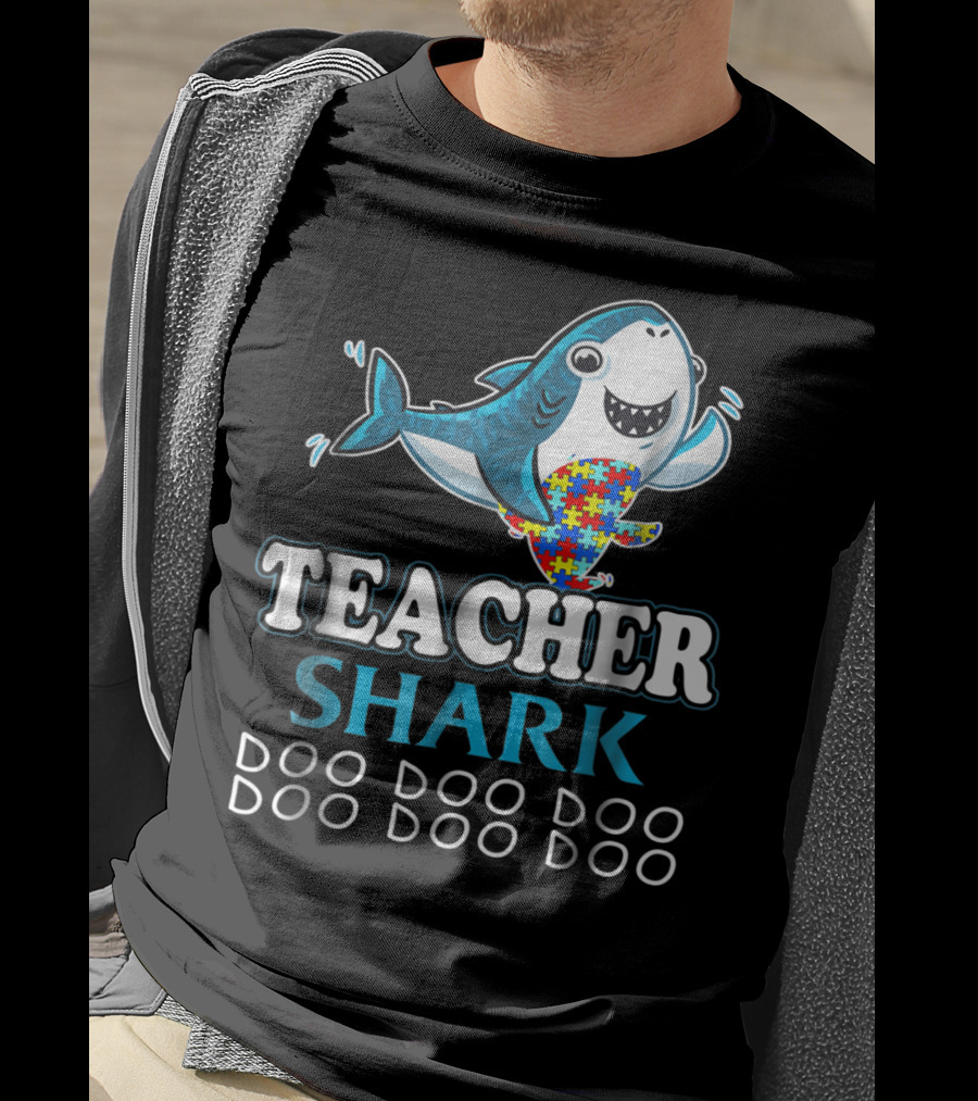 Teacher Shark Doo Doo Doo Autism Puzzle Piece Fun T-Shirt