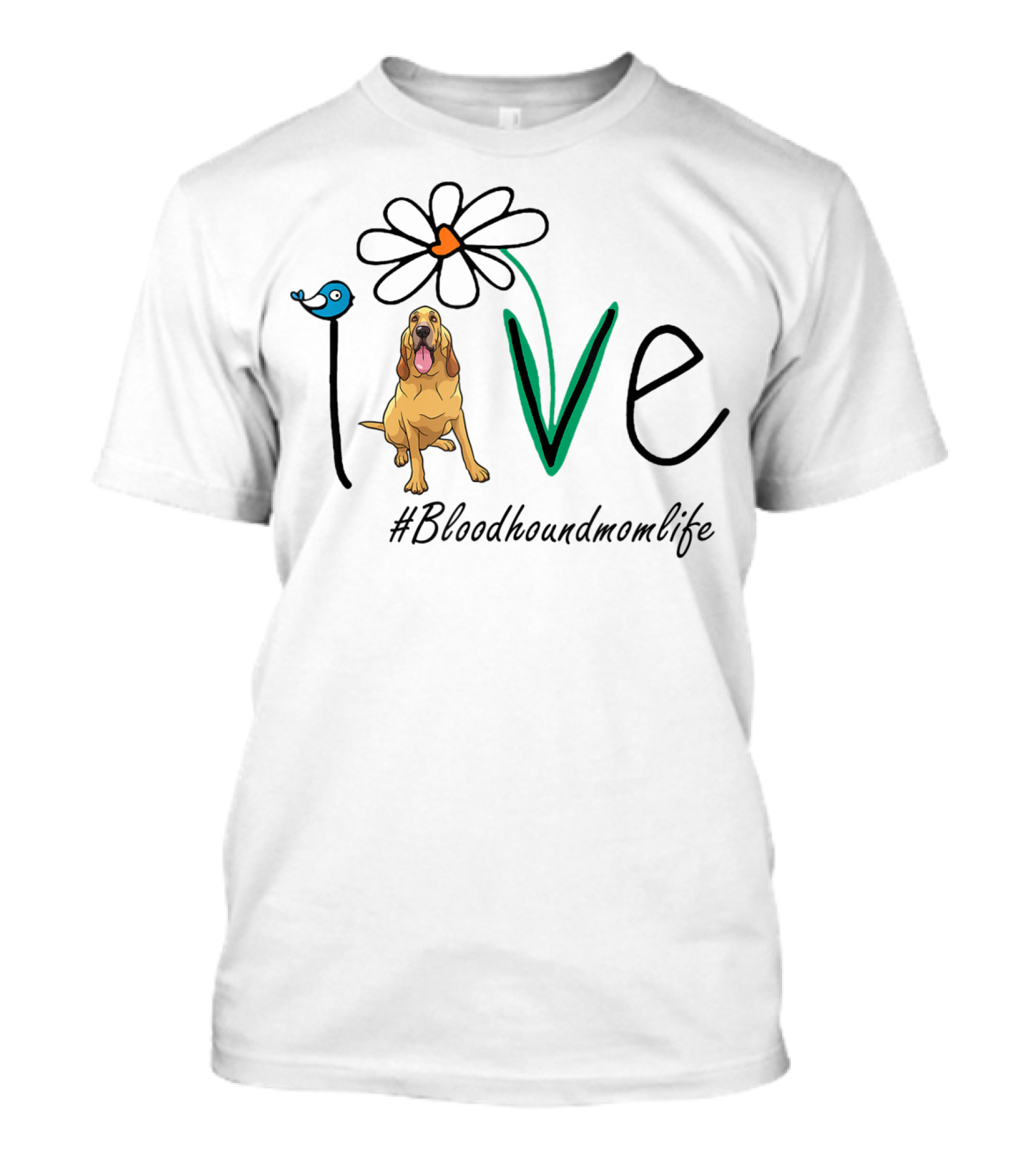 Love Bloodhound Mom Life Daisy T-Shirt