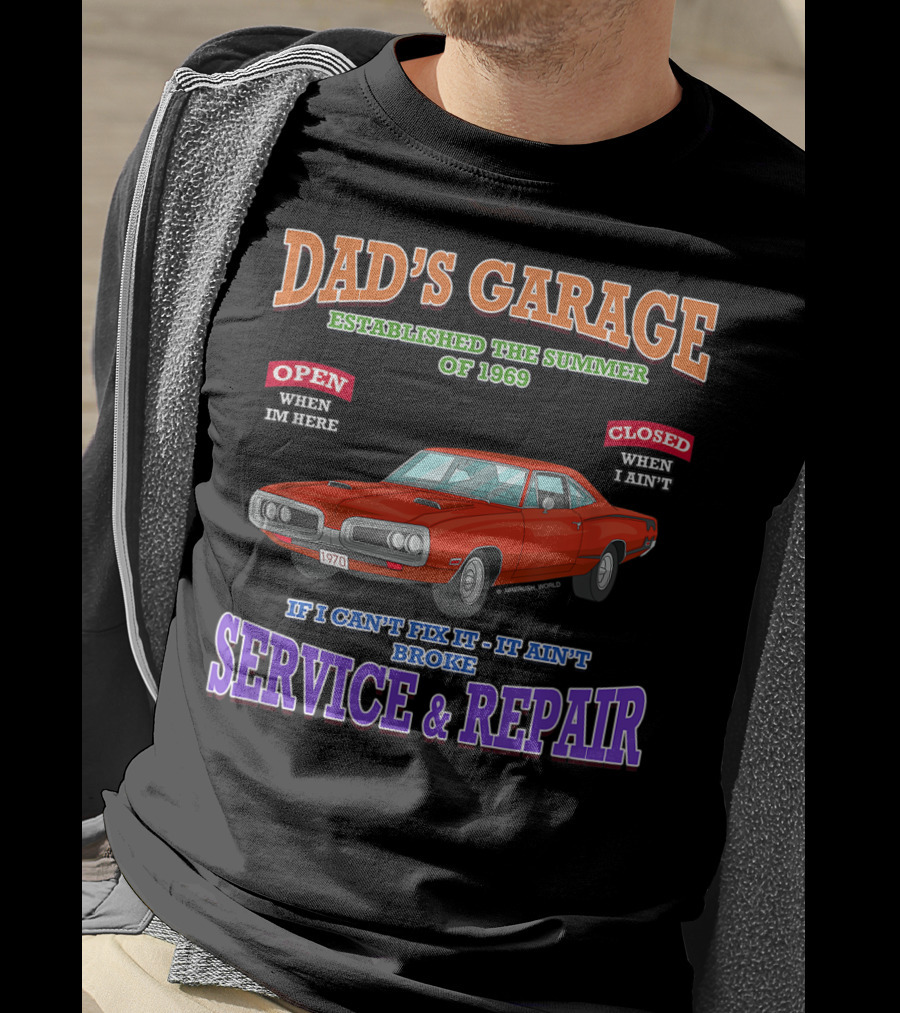 Dad's Garage Established Summer Of 1969 Classic Muscle Car Service And Repair T-Shirt