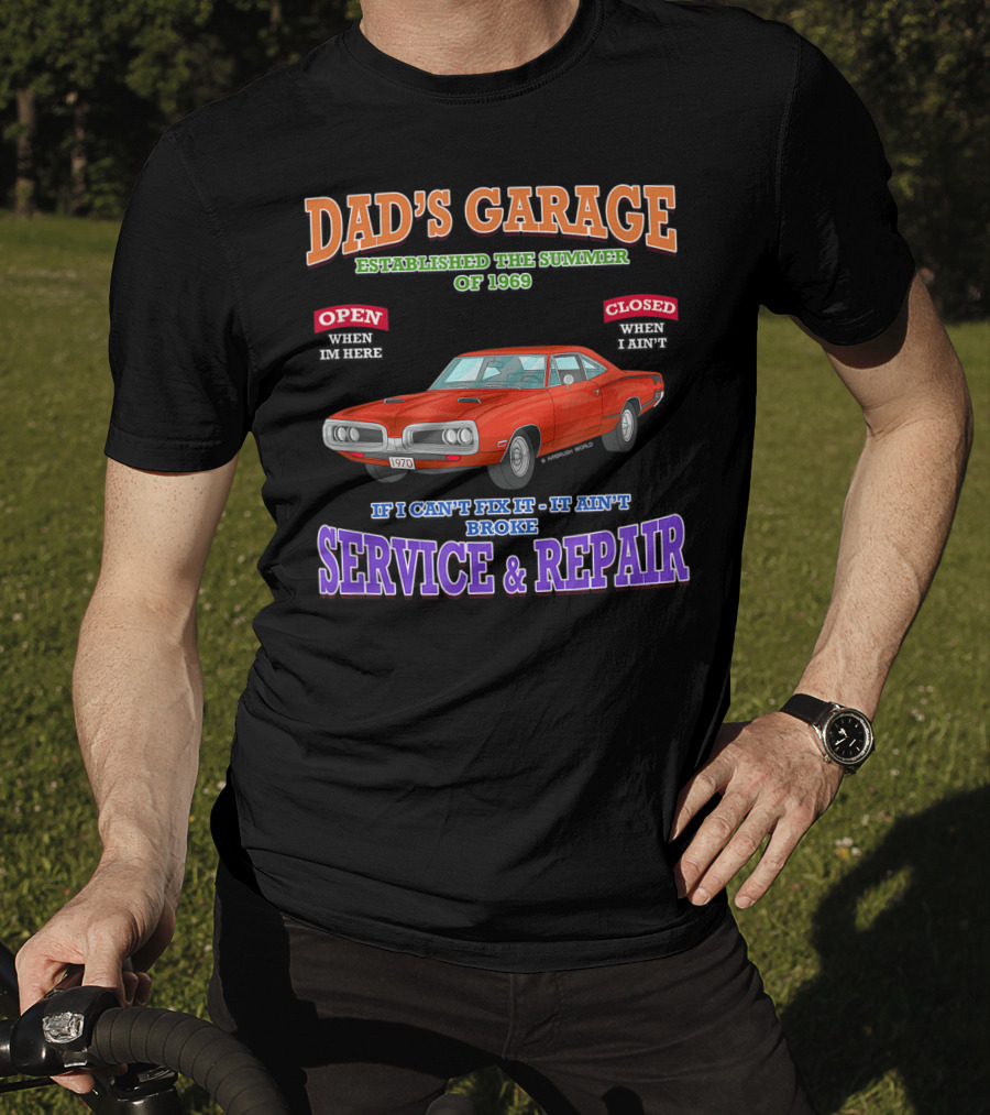Dad's Garage Established Summer Of 1969 Classic Muscle Car Service And Repair T-Shirt