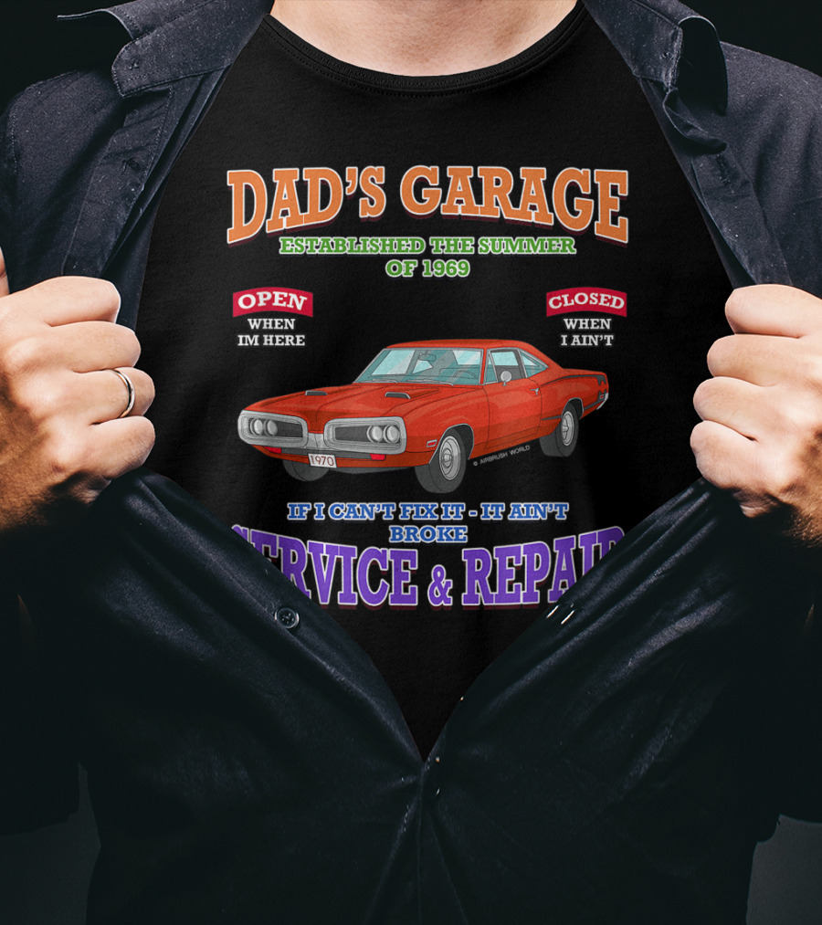 Dad's Garage Established Summer Of 1969 Classic Muscle Car Service And Repair T-Shirt