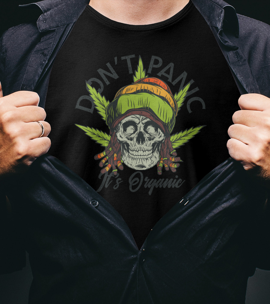 Don't Panic It's Organic Skull With Rasta Hat And Cannabis Leaves T-Shirt