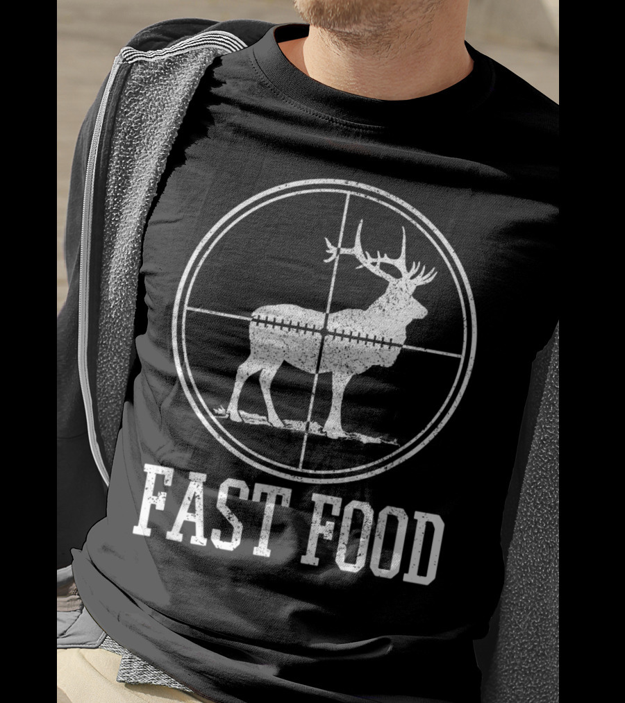 Fast Food Elk Hunting Funny Deer Hunter T-Shirt