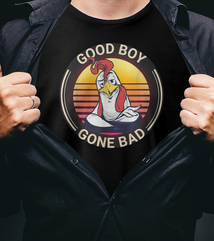 Good Boy Gone Bad Funny Farmer Chicken Farming Rooster T-Shirt