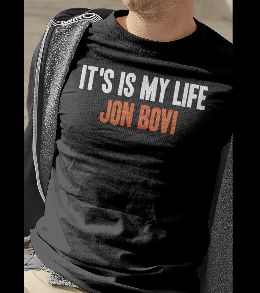It's Is My Life Jon Bovi Funny Misspelling T-Shirt