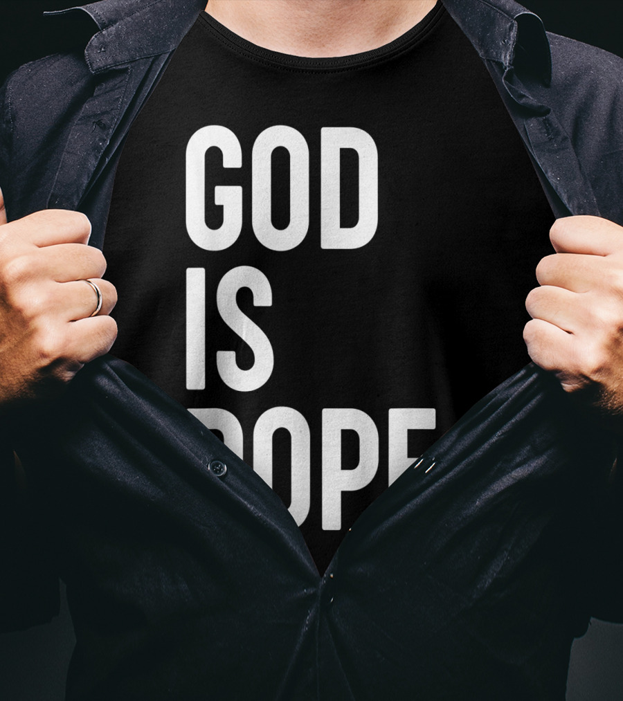 God Is Dope Christian Jesus Love T-Shirt