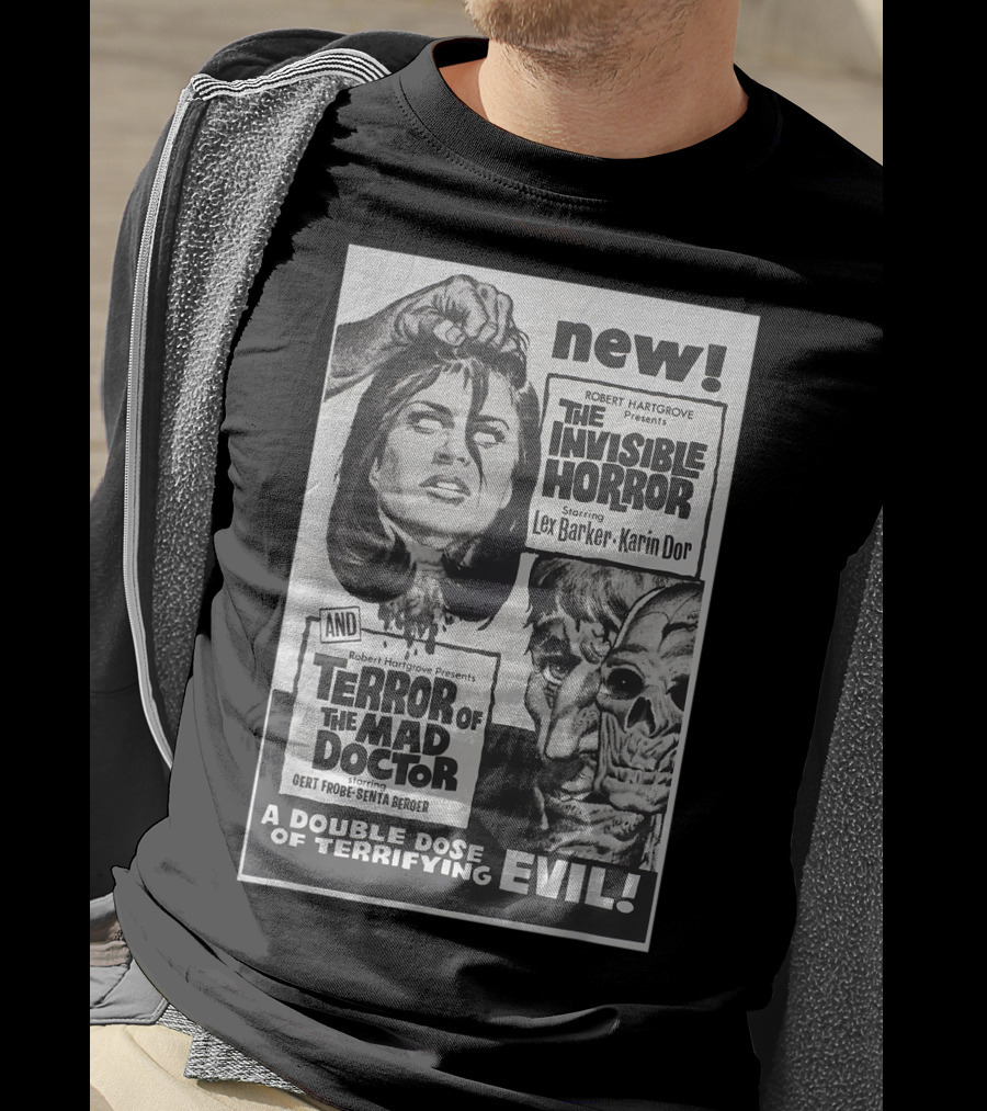 Robert Hartgrove Presents The Invisible Horror And Terror Of The Mad Doctor A Double Dose Of Terrifying Evil Starring Lex Barker Karin Dor Gert Fröbe Senta Berger T-Shirt