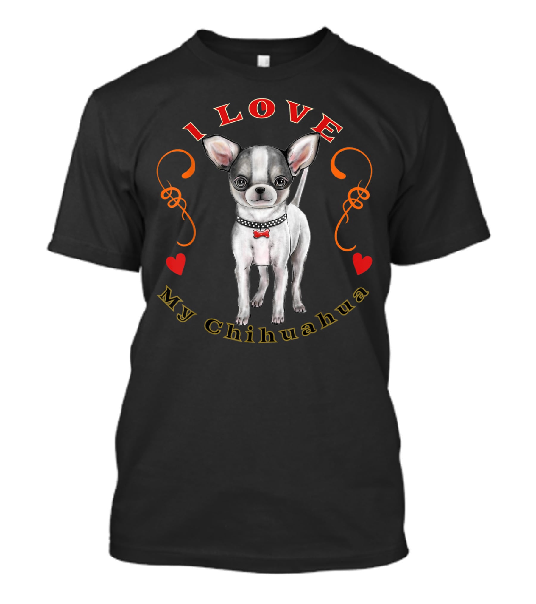 I Love My Chihuahua T-Shirt