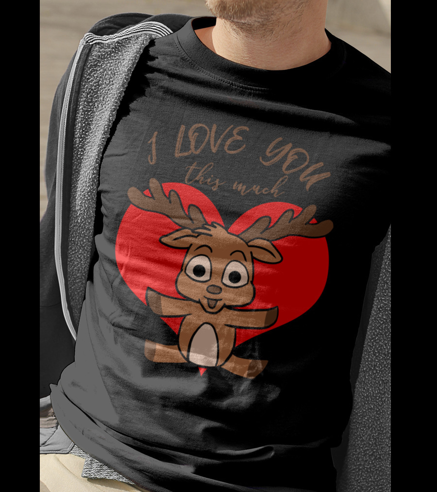 I Love You This Much Cute Deer Hug Valentine's Day Heart T-Shirt